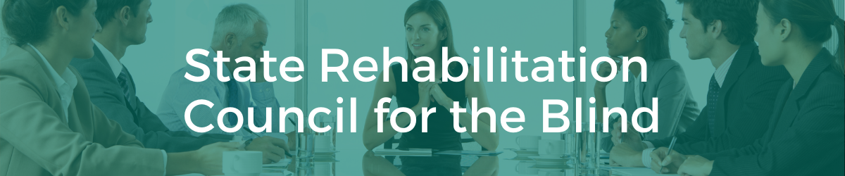 State Rehabilitation Council for the Blind banner